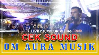 Cek Sound Malam Om Aura Musik   Dsteluk Kijing
