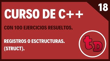 18-Registros en C++ (Struct)