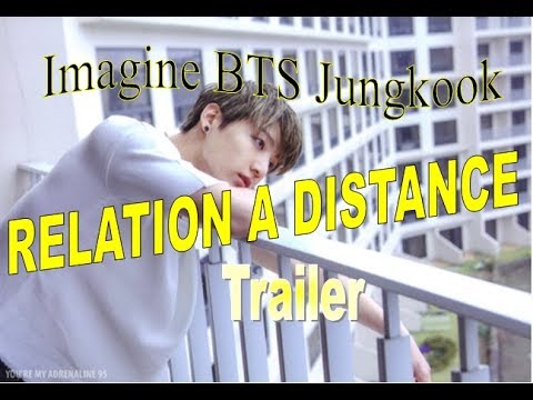 Trailer Imagine Jungkook Boyfriend Vostfr Relation A Distance