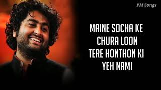 Maine Socha Ke Chura Loon ( Lyrics ) Arijit Singh | Full song | Love song |  PM Songs