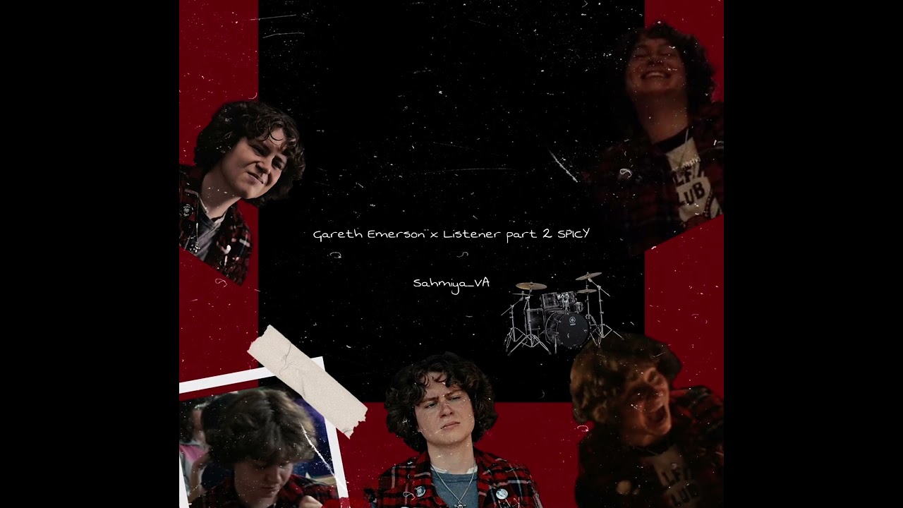 FIXED?….Gareth x Listener 🌶️🌶️🌶️