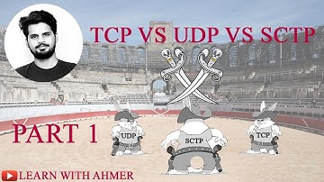 TCP VS UDP VS SCTP IN HINDI | URDU | PART 1| LEARN WITH AHMER