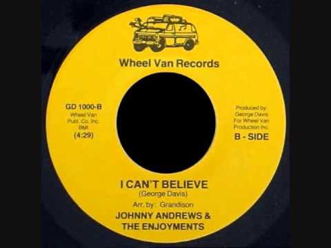 Johnny Andrews And The Enjoyments  -  I Can't Believe