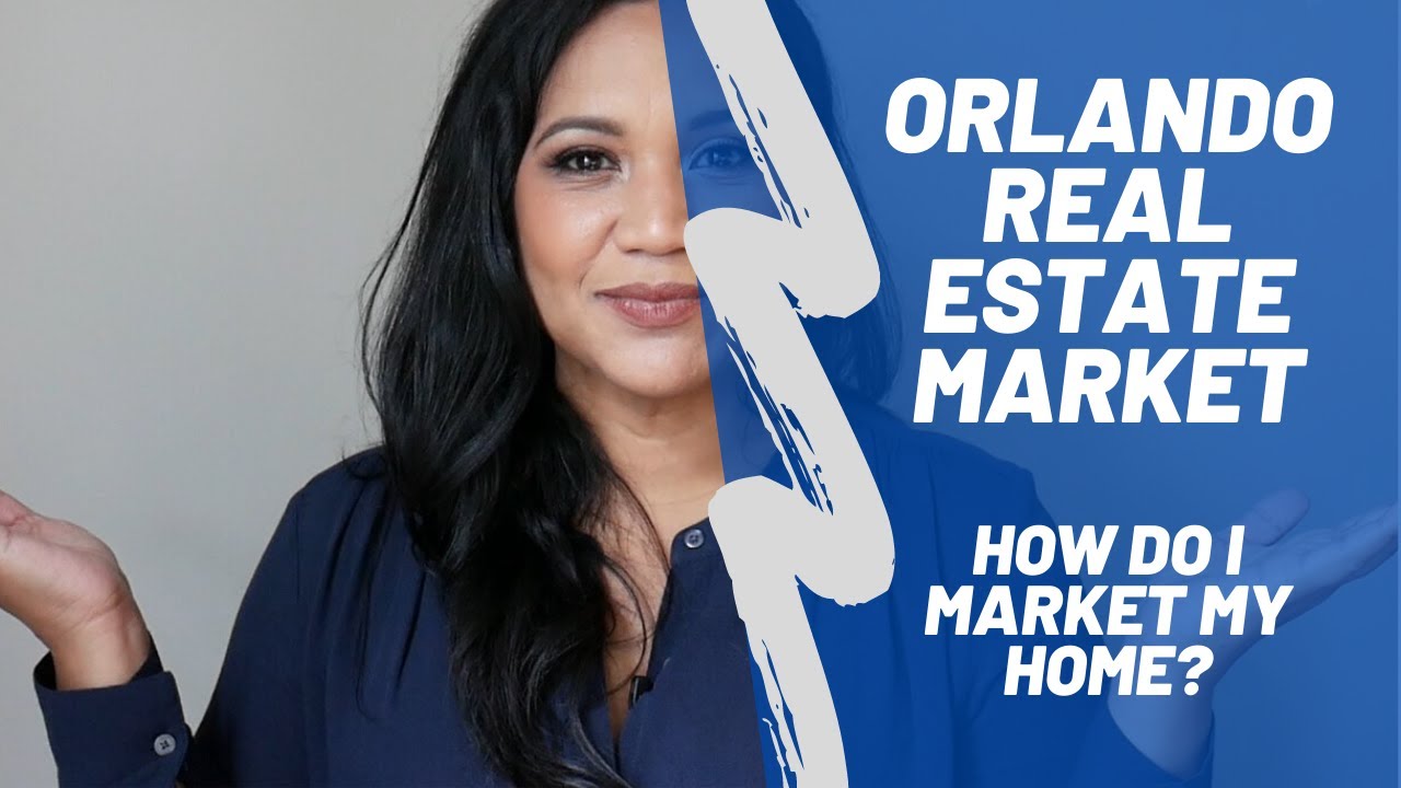 How to Market Your Home in the Orlando Real Estate Market YouTube