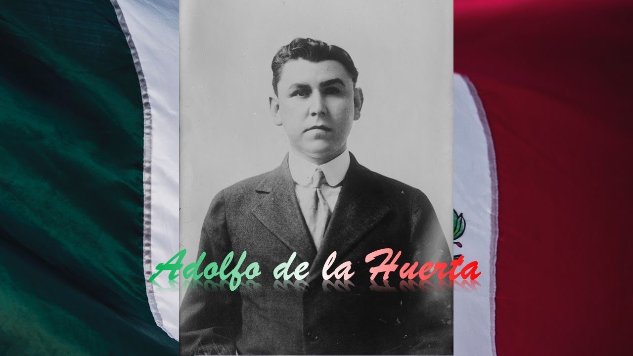 Adolfo de la Huerta - Biografía resumida - YouTube