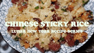 Chinese Sticky Rice | Lunar New Year Series part 1