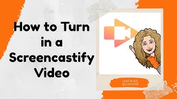 How to Turn in a Screencastify Video