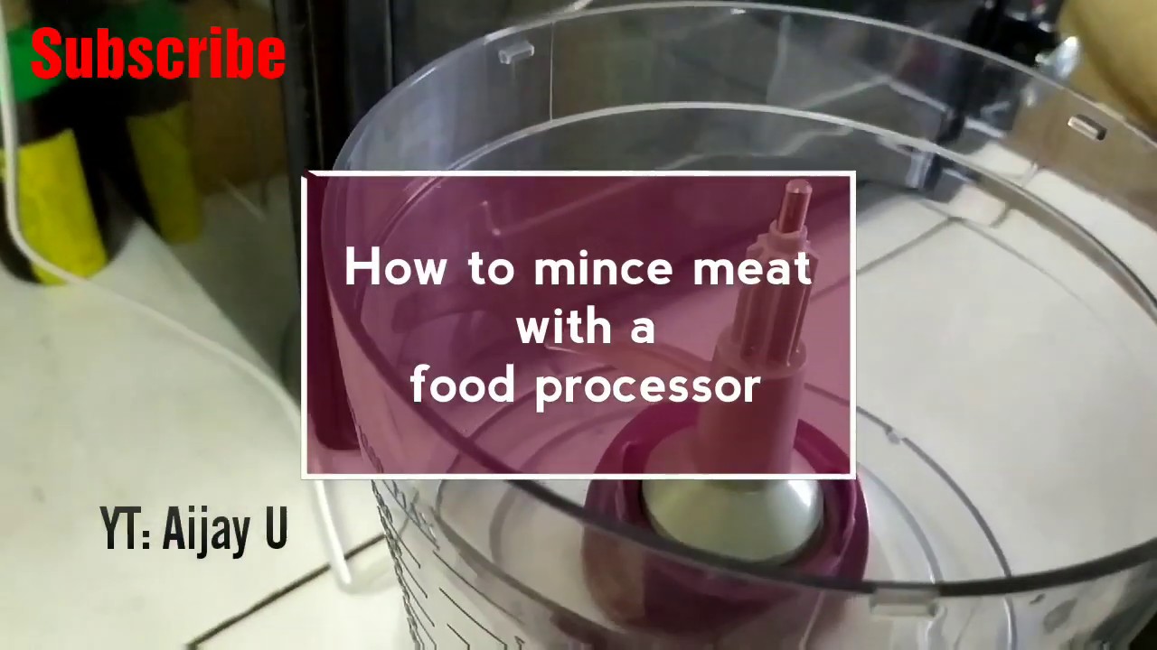 How To Mince Meat With A Food Processor 
