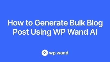 How to Generate 100+ Bulk Posts inside WordPress Using WP Wand