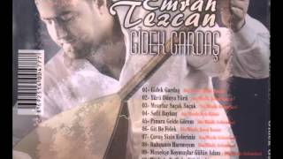 EMRAH TEZCAN GİDEK  GARDAŞ