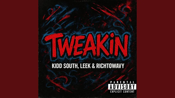 Tweakin' (feat. Leek & RichtoWavy)