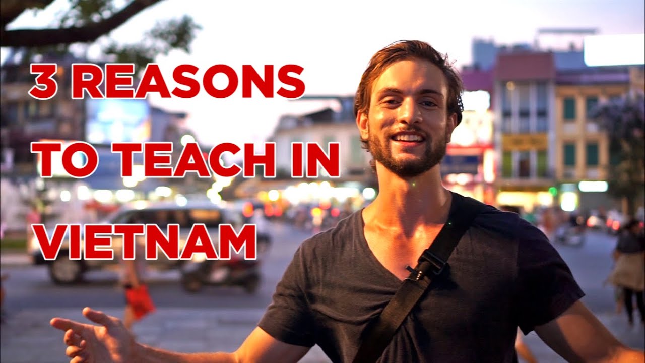 Top 3 Reasons To Teach English in Vietnam YouTube