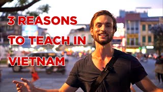 Top 3 Reasons To Teach English in Vietnam