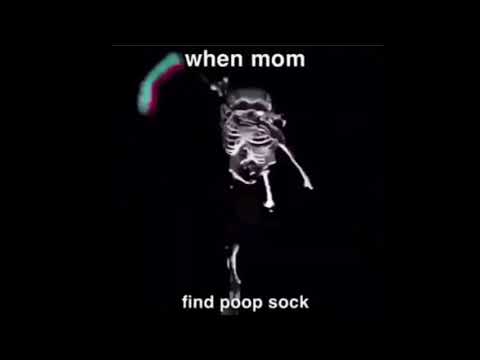 when mom finds the poop sock BETTER VERSION