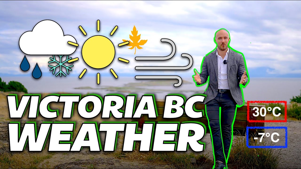 What’s the Weather Like in Victoria BC? Victoria BC Weather Moving