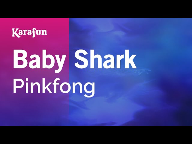 Baby Shark - Pinkfong | Karaoke Version | KaraFun class=