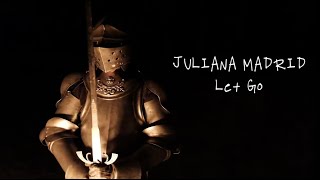 Juliana Madrid - Let Go [ Visualizer]