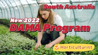 NEW 2022 South Australia DAMA Program! Perfect for HORTICULTURIST!