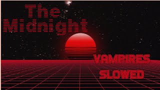 The Midnight Vampires-Slowed