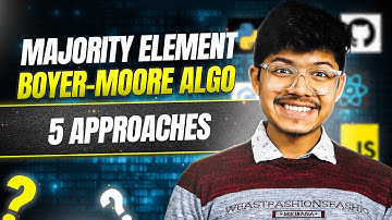 169. Majority Element | HashMap| Sorting | BitManipulation | Boyer-Moore Voting Algorithm | 5 Ways