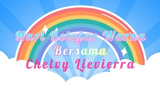 Belajar Mengenal Macam - Macam Warna Bersama Chelvy