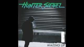 HUNTER SIEGEL waiting up (remix)