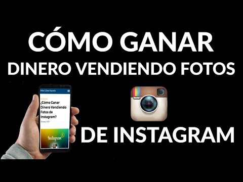 Cómo Ganar Dinero al Vender Fotos en Instagram