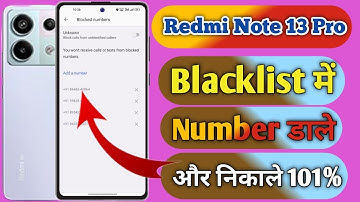 redmi note 13 pro blacklist setting, redmi note 13 pro me blacklist se number ko kaise nikalte hai