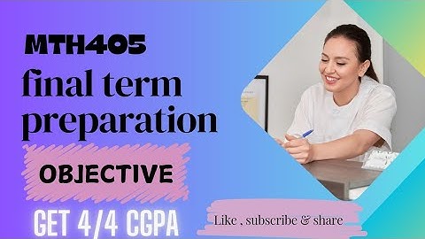MTH405 | FINAL TERM PREPARATION OBJECTIVE | #pastpapers #mth405 #finaltermpreparation