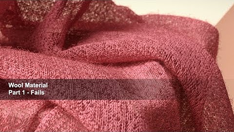 Wool Material - Part 1 - Fails