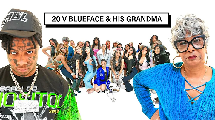 20 WOMEN VS 1 RAPPER: BLUEFACE & HIS GRANDMA
