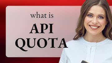 Understanding API Quotas: A Guide for English Language Learners