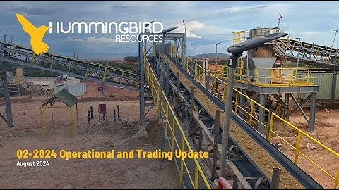 HUMMINGBIRD RESOURCES PLC - Q2-2024 Operational and Trading Update