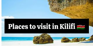 PLACES TO VISIT IN KILIFI