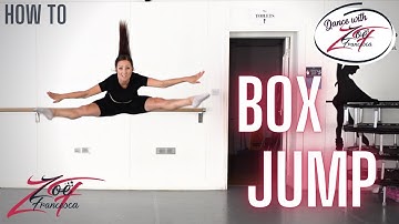 How to...BOX JUMP | Dance with Zoe Francesca
