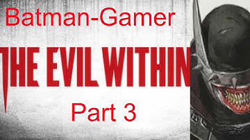The Evil Within Part 3 ^Leslie!!!^