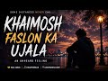 Khamosh Faslon Ka Ujala | Official Music Video