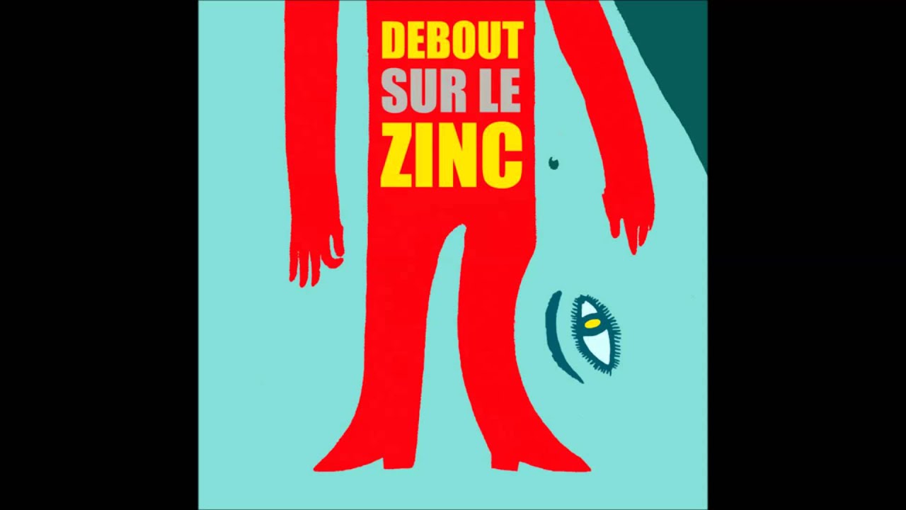 Debout Sur Le Zinc 11 L Ambition Debout Sur Le Zinc Youtube