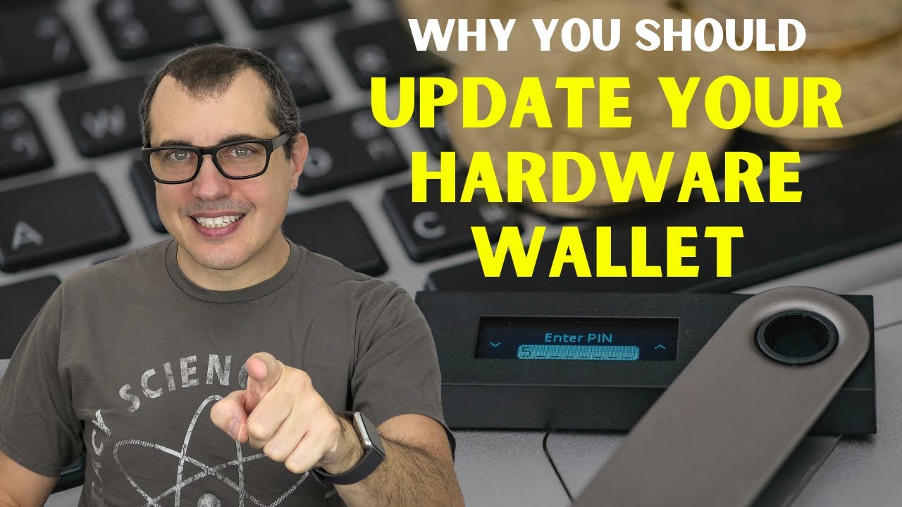 Should I Update the Firmware on My Hardware Wallet? Cryptocurrency Security  Explained 