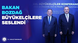Adalet Bakanı Bekir Bozdağ, 13. Büyükelçiler Konferansında Konuştu.