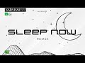 Richmelo   sleep now remix official audio