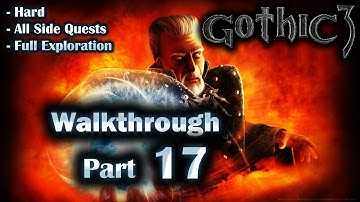 Gothic 3 Enhanced Edition Walkthrough Part 17 (Hard + All Side Quests + Full Exploration)