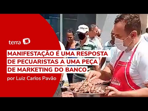 Pecuaristas fazem “segunda com carne” em frente a agências do Bradesco