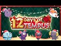 12 days of tempus