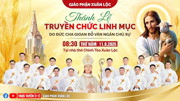 Thánh Lễ Truyền Chức Linh Mục tại Nhà Thờ Chính Toà GP. Xuân Lộc | Đức Cha Gioan Đỗ Văn Ngân chủ sự