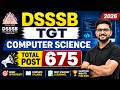DSSSB TGT COMPUTER SCIENCE RECRUITMENT 2026 | Delhi Computer Science Teacher vacancy Total Post 675