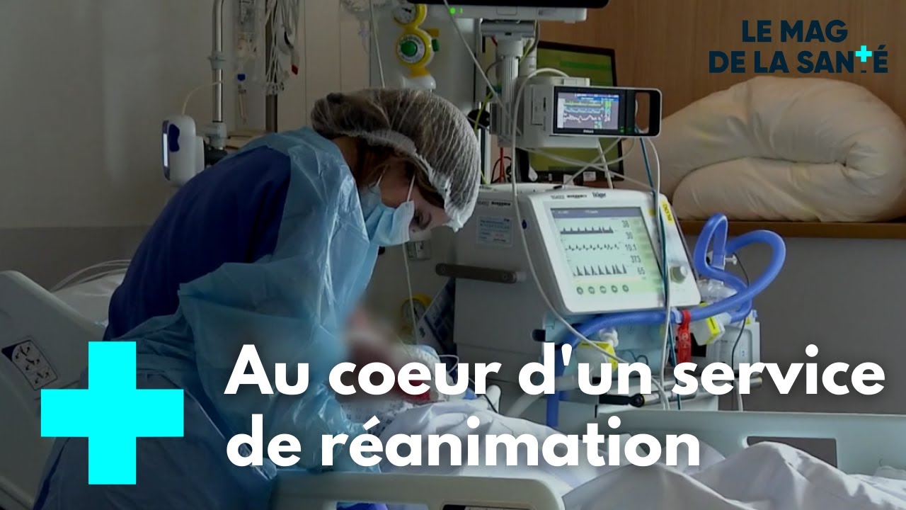 Un service de réanimation au coeur de la troisième vague - Le Magazine de la Santé
