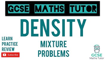 Density, Mass & Volume - Mixtures | Grade 6+ Series | GCSE Maths Tutor