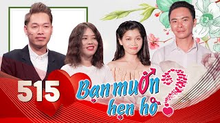 Bạn Muốn Hẹn Hò|Tập 515 Full| Soái Ca Ceo Người Huế Tự Mãn Bản Thân Vẫn  Không Cưa Đổ Bạn Gái Nội Tâm - Youtube