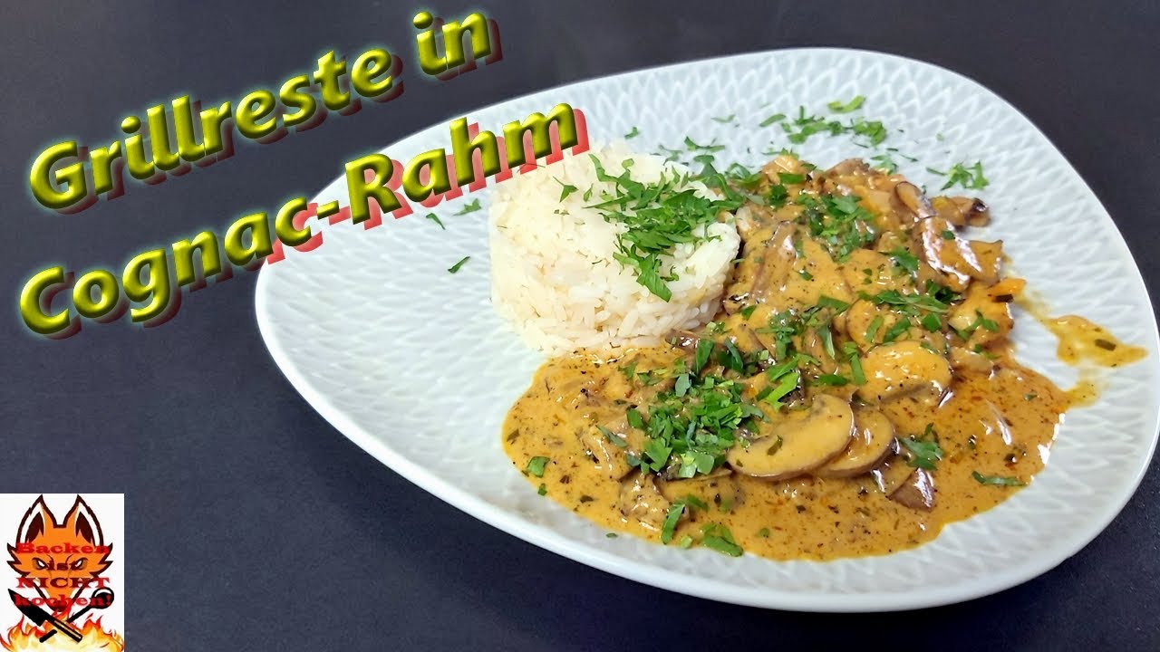 Grillreste in Cognac-Rahm  Resteverwertung nach der Grillparty